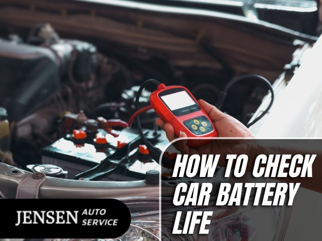 How to Check Car Battery Life: A Complete Guide 1 How to check car battery life